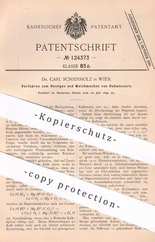 original Patent - Dr. Carl Schierholz , Wien , Österreich , 1899 , Reinigen u. Weichmachen von Rohwasser | Wasser , Soda