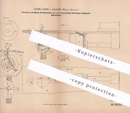 original Patent - Daniel Jones , Cardiff , Wales , England , 1885 , Steppstich - Nähmaschinen | Nähmaschine | Schneider
