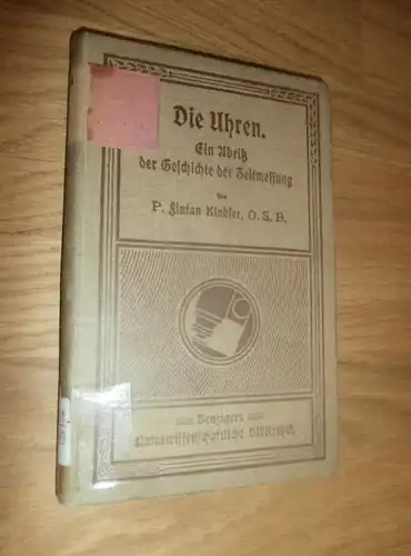Buch - Die Uhren 1905 - Erstausgabe , Fachbuch , Uhr , Taschenuhr , Pendeluhr , Kuckucksuhr , Chronometer , Clock !!!