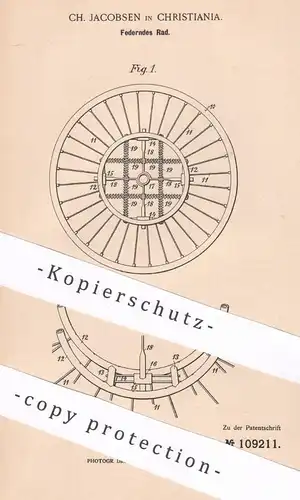 original Patent - Ch. Jacobsen , Christiania , 1899 , Federndes Rad | Räder , Radnabe , Radfelge , Felge , Wagenrad !!