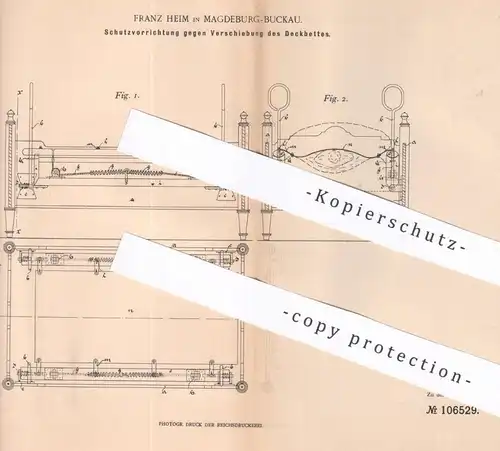 original Patent - Franz Heim , Magdeburg / Buckau , 1899 , Schutz an Bettgestell | Bett , Deckbett , Betten , Matratze