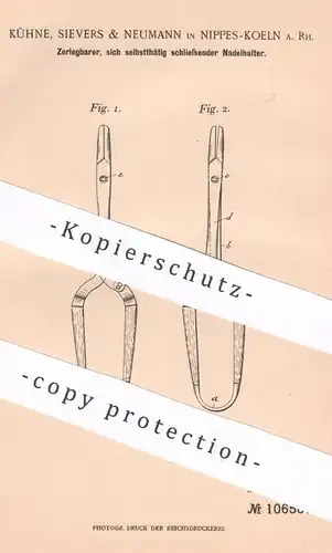 original Patent - Kühne, Sievers & Neumann , Köln / Nippes / Rhein , 1899 , Nadelhalter | Nadel für Medizin , Chirurgie