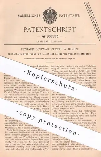 original Patent - Richard Schwartzkopff , Berlin , 1898 , Sicherheits- Probierhahn für Dampfkessel | Wasserkessel !!!