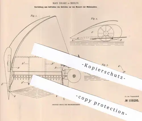 original Patent - Max Drake , Berlin , 1899 , Aufrichten von Getreide vor dem Mähmaschinen - Messer | Mähdrescher !!