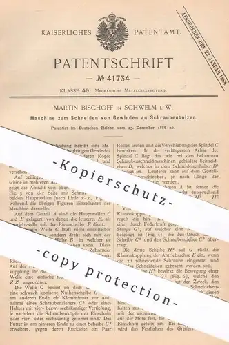 original Patent - Martin Bischoff , Schwelm i. W. | 1886 | Schneiden von Gewinde an Schraubenbolzen | Schrauben | Metall