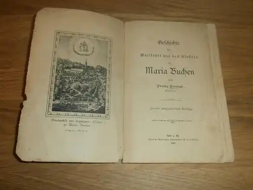 uraltes Buch Maria Buchen , 1884 , Lohr am Main , Geschichte der Wallfahrt und Kloster  !!!