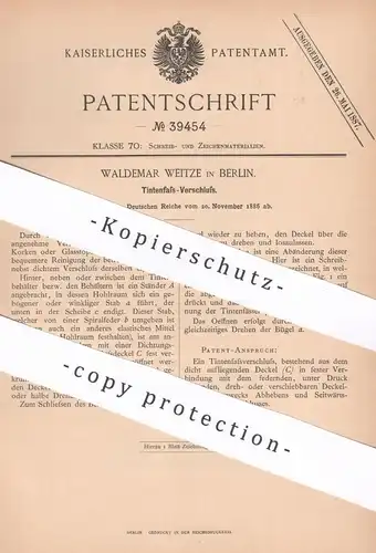 original Patent - Waldemar Weitze , Berlin , 1886 , Tintenfass - Verschluss | Tinte | Fass mit Korken o. Glasstöpsel