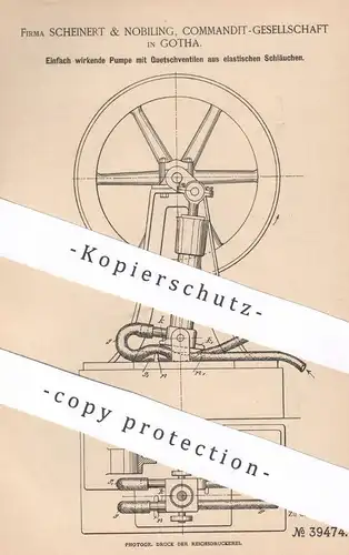 original Patent - Scheinert & Nobiling KG , Gotha , 1886 , Pumpe mit Quetschventil aus elastischem Schlauch | Pumpen