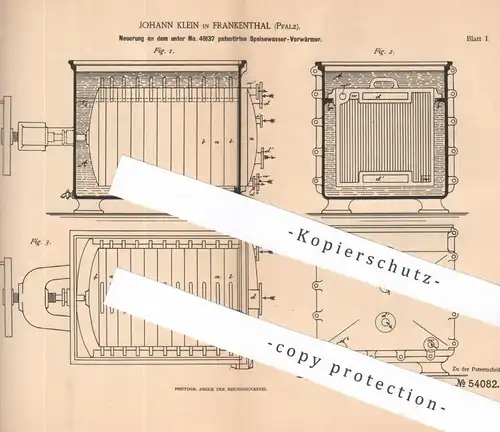 original Patent - Johann Klein , Frankenthal / Pfalz , 1889 , Speisewasser - Vorwärmer | Dampfkessel Kessel Wasserkessel