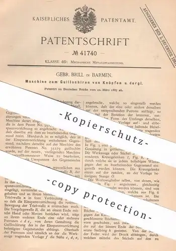 original Patent - Gebr. Brill , Barmen , 1887 , Guillochieren der Knöpfe | Knopf aus Metall , Horn , Nuss | Schneider