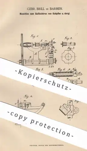 original Patent - Gebr. Brill , Barmen , 1887 , Guillochieren der Knöpfe | Knopf aus Metall , Horn , Nuss | Schneider