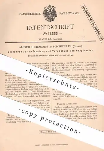 original Patent - Alfred Hieronimus , Bischweiler / Elsass , 1881 , Aufspulung & Verpackung von Gespinnst | Garn , Zwirn