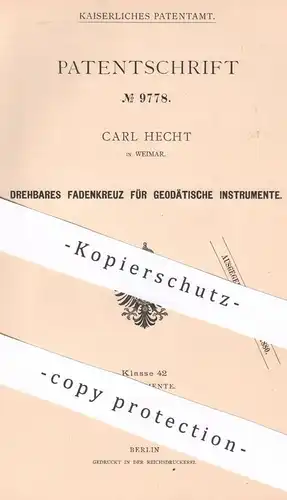 original Patent - Carl Hecht , Weimar , 1879 , Drehbares Fadenkreuz für geodätische Instrumente | Fernrohr , Fernrohre