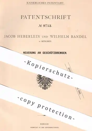 original Patent - Jacob Heberlein , Wilhelm Bandel , München , 1879 , Geschützbremsen | Geschütz , Waffen | Heberlein