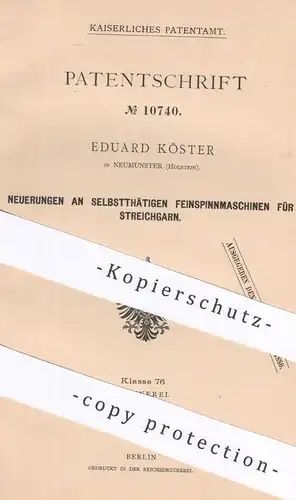 original Patent - Eduard Köster , Neumünster , 1879 , Feinspinnmaschinen für Streichgarn | Spinnmaschinen , Garn , Faden