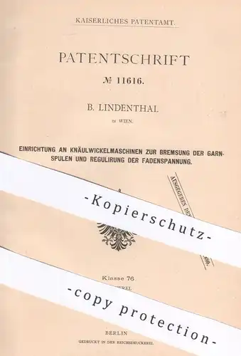 original Patent - B. Lindenthal , Wien , Österreich , 1880 , Knäulwickelmaschinen | Garn , Faden , Nähen | Lindenthal