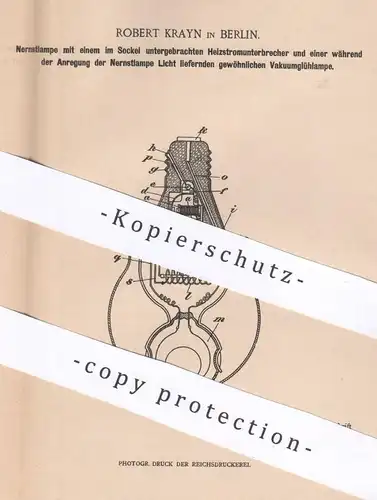 original Patent - Robert Krayn , Berlin , 1900 , Nernstlampe | Lampe , Glühlampe , Licht , Beleuchtung !!