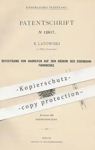 original Patent - R. Latowski , Oels , Schlesien , 1880 , Befestigung von Reifen auf Räder | Eisenbahn , Bahn !!