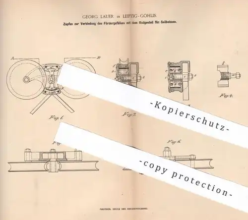 original Patent - Georg Lauer , Leipzig / Gohlis , 1887 , Seilbahn | Rad , Räder , Wagon , Bahn , Eisenbahn !!