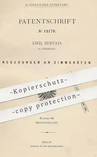 original Patent - Emil Servais , Luxemburg , 1880 , Zimmerofen | Ofen , Öfen , Ofenbauer , Feuerung , Heizung !!!