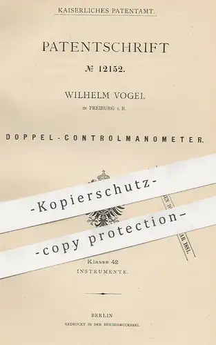 original Patent - Wilhelm Vogel , Freiburg , 1880 , Doppel - Kontrollmanometer | Manometer | Instrument