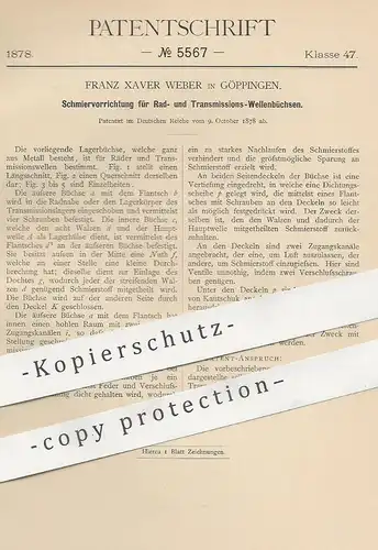 original Patent - Franz Xaver Weber , Göppingen , 1878 , Schmierung für Rad- u. Transmissions-Wellenbüchsen | Öl , Fett