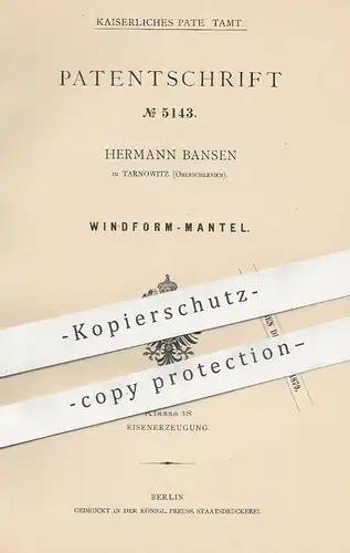 original Patent - Hermann Bansen , Tarnowitz , Oberschlesien , 1878 , Windform - Mantel | Schmelzofen , Hochofen , Eisen