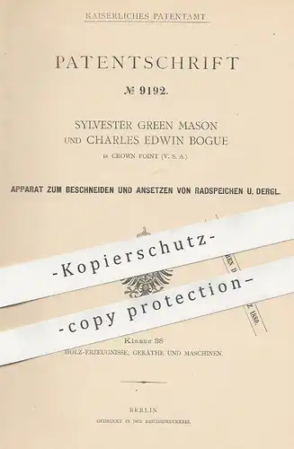 original Patent - Sylvester Green Mason , Charles Edwin Bogue , Crown Point , USA , 1879 , Radspeichen | Räder Speichen