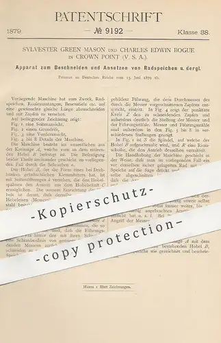 original Patent - Sylvester Green Mason , Charles Edwin Bogue , Crown Point , USA , 1879 , Radspeichen | Räder Speichen