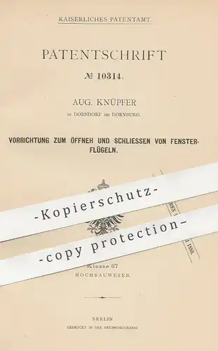 original Patent - Aug. Knüpfer , Dorndorf / Dornburg , 1880 , Öffnen u. Schließen der Fensterflügel | Fenster , Tischler