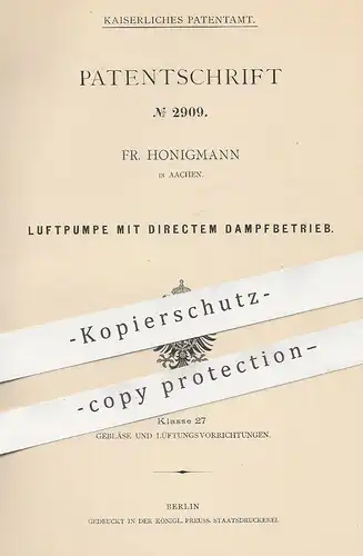 original Patent - Fr. Honigmann , Aachen , 1878 , Luftpumpe mit direktem Dampfbetrieb | Luft - Pumpe | Pumpen