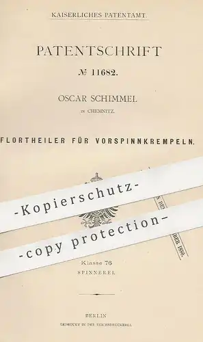 original Patent - Oscar Schimmel , Chemnitz , 1880 , Flortheiler für Vorspinnkrempeln | Spinnmaschinen , Flor , Walzen