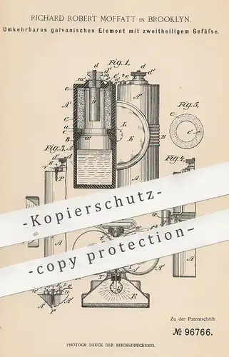 original Patent - Richard Robert Moffatt , Brooklyn , USA , 1897 , Umkehrbares galvanisches Element | Elektroden , Strom