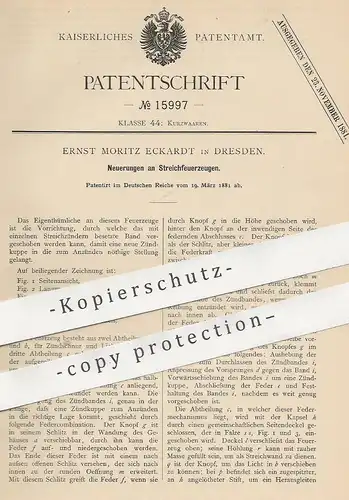 original Patent - Ernst Moritz Eckardt , Dresden , 1881 ,  Streichfeuerzeug | Feuerzeug | Zünder , Zündschnur , Feuer