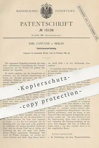 original Patent - Emil Capitaine , Berlin , 1881 , Centralwasserheizung | Zentralheizung | Heizung , Feuerung , Ofen !