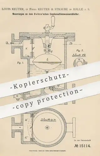 original Patent - Louis Reuter & Straube , Halle / Saale , 1880 , Kondensationswasserableiter von Dehne | Dampfkessel