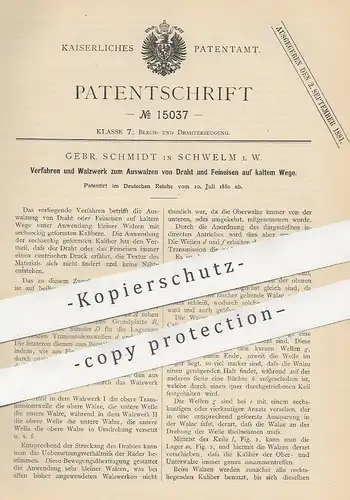 original Patent - Gebr. Schmidt , Schwelm , 1880 , Walzwerk zum Auswalzen von Draht u. Feineisen | Eisen , Walze