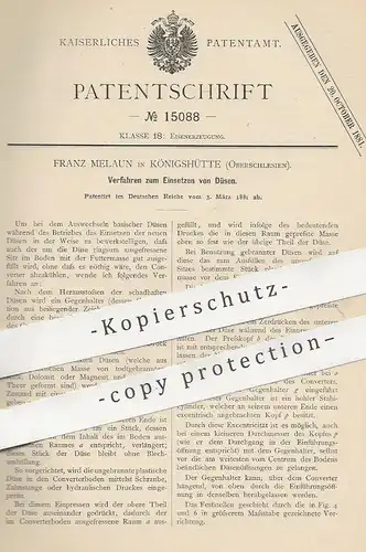 original Patent - Franz Melaun , Königshütte , Oberschlesien  1881 , Einsetzen von Düsen | Düse | Eisenerzeugung , Eisen