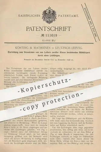 original Patent - Körting & Mathiesen , Leipzig / Leutzsch , 1898 , Vorwärmen von Glühkörper per Lichtbogen | Glühlampe
