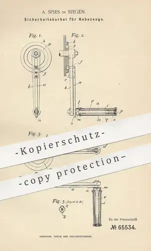 original Patent - A. Spies , Siegen , 1892 , Sicherheitskurbel für Hebezeuge | Kurbel , Aufzug , Fahrstuhl