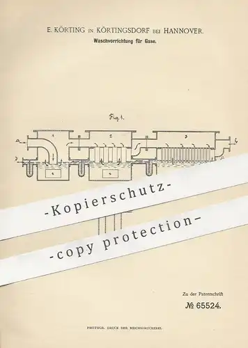 original Patent - E. Körting , Körtingsdorf / Hannover | 1892 | Waschen von Gas | Gase | Wassergas Tauchrohr Reinigung