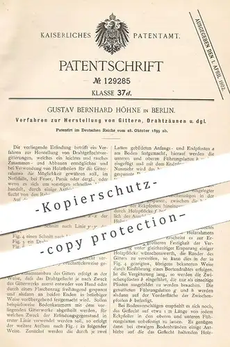 original Patent - Gustav Bernhard Höhne , Berlin , 1899 , Herstellung von Gitter , Drahtzaun , Zaun | Draht , Geflecht