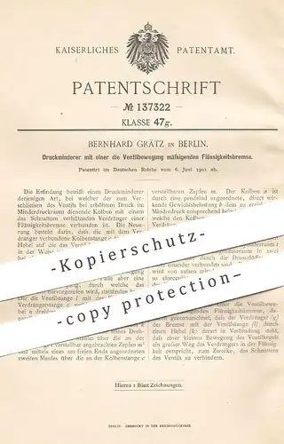original Patent - Bernhard Grätz , Berlin , 1901 , Druckminderer mit Flüssigkeitsbremse | Dampfmaschine , Motor