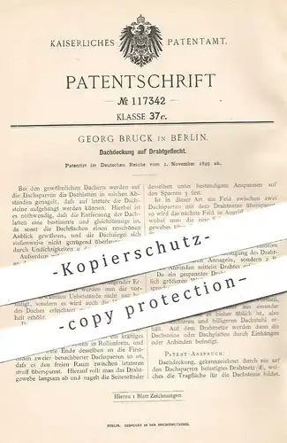 original Patent - Georg Bruck , Berlin , 1899 , Dachdeckung auf Drahtgeflecht | Dach , Dachdecker , Draht , Dachsparren