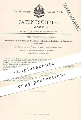 original Patent - Dr. Heinr. Propfe , Mannheim , 1890 , kontinuierliche Destillation von Teer und Mineralöl | Öl