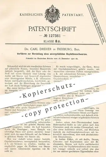 original Patent - Dr. Carl Dreher , Freiburg, Bad. , 1900 , Oxydationsschwarz | Schwarz , Farbstoff , Baumwolle , Wolle