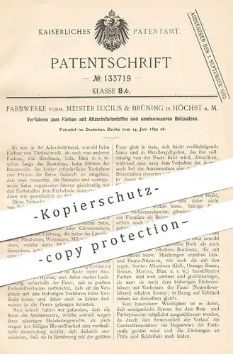 original Patent - Farbwerke vorm. Meister Lucius & Brüning , Höchst / Main , 1899 , Färben mit Alizarinfarbstoff u. Salz