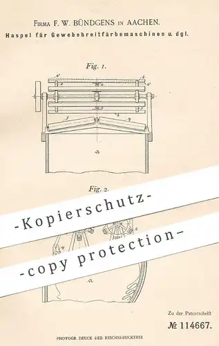 original Patent - F. W. Bündgens , Aachen , 1900 , Haspel für Gewebebreitfärbemaschinen | Gewebe färben | Stoff , Stoffe