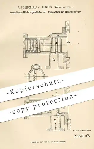 original Patent -  F. Schichau , Elbing , Preussen , 1885 , Dampfdruck - Minderungsschieber | Dampfmaschine , Motor !