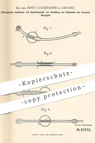 original Patent - Dr. med. Ernst Lueddeckens , Liegnitz , 1892 , Chirurgisches Spritzrohr | Spritze , Irrigator , Arzt